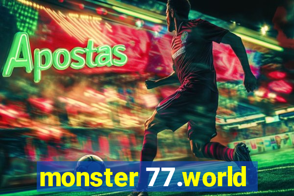 monster 77.world